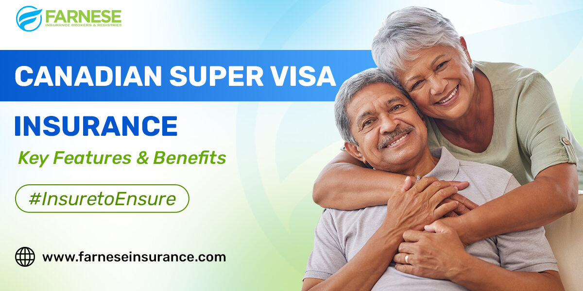 Super Visa Insurance, Farnese Insurance Brokers